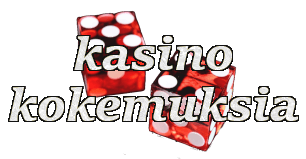 Kasinokokemuksia